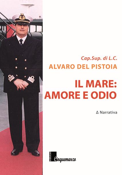 Il mare. Amore e odio - Alvaro Del Pistoia - copertina