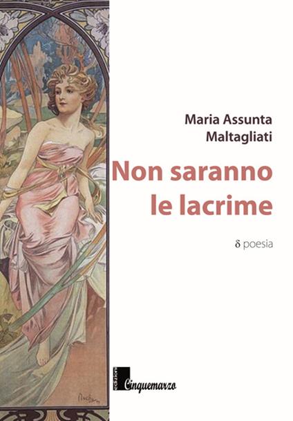 Non saranno le lacrime - M. Assunta Maltagliati - copertina