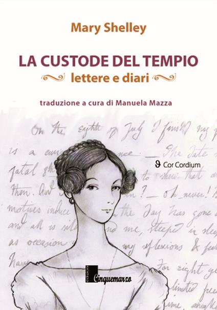 La custode del tempio. Lettere e diari - Mary Shelley - copertina