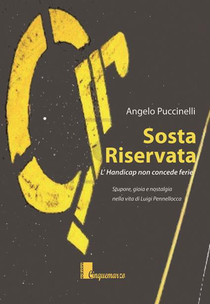 Sosta riservata - Angelo Pucinelli - copertina