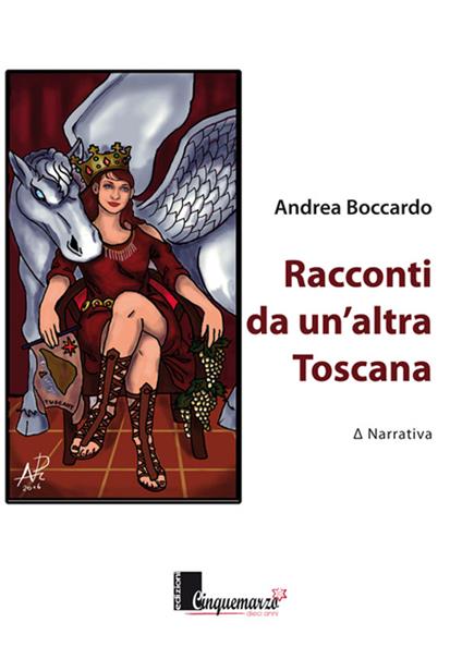 Racconti da un'altra Toscana - Andrea Boccardo - copertina