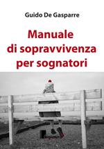 Manuale di sopravvivenza per sognatori