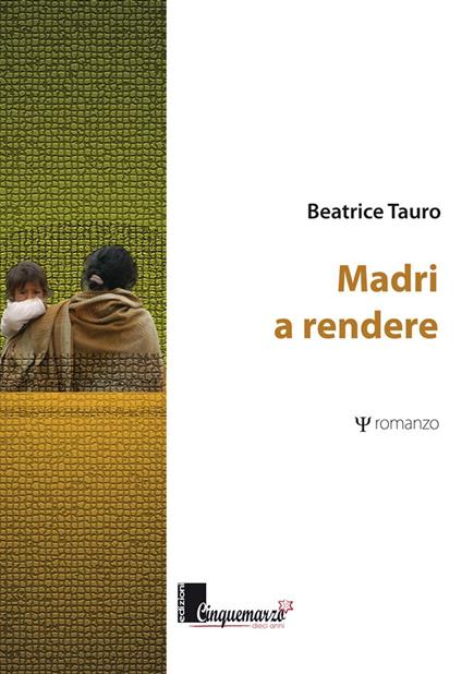 Madri a rendere - Beatrice Tauro - copertina