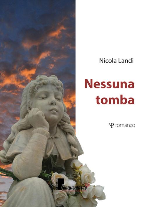 Nessuna tomba - Nicola Landi - copertina