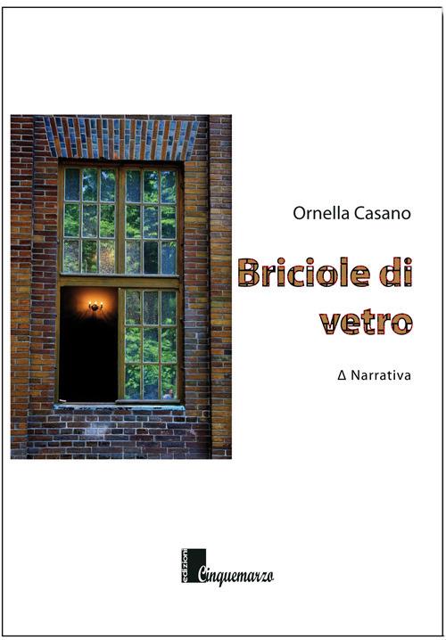 Briciole di vetro - Ornella Casano - copertina