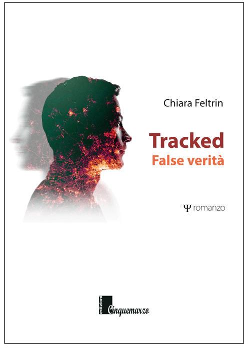 Tracked. False verità - Chiara Feltrin - copertina