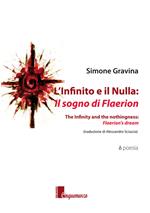 L' infinito e il nulla: il sogno di Flaerion-The infinity and the nothingness: Flaerion's dream. Ediz. bilingue