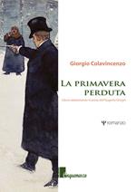 La primavera perduta. Libero adattamento in prosa dell'Eugenio Onegin