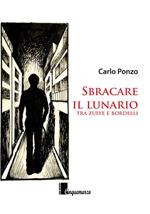 Sbracare il lunario. Tra zuffe e bordelli