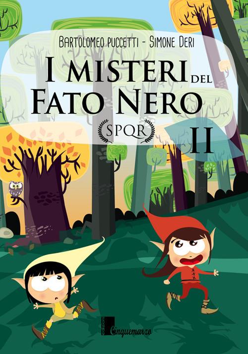 SPQR. I misteri del Fato Nero. Vol. 2 - Simone Deri,Bartolomeo Puccetti - copertina