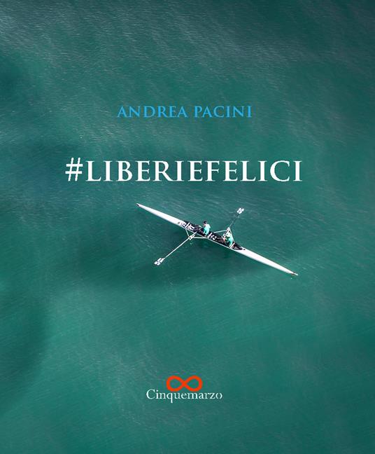 #liberiefelici - Andrea Pacini - copertina