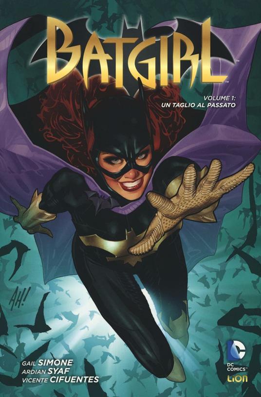 Un taglio al passato. Batgirl. Vol. 1 - Gail Simone,Ardian Syaf,Vincente Cifuentes - copertina