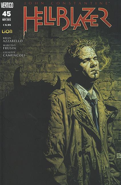 Hellblazer. Vol. 45 - Brian Azzarello,Marcelo Frusin,Giuseppe Camuncoli - copertina