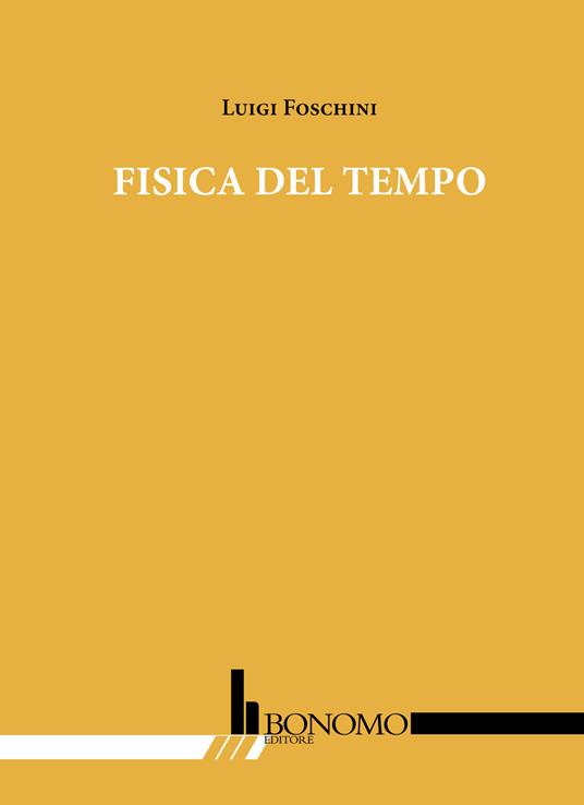 Fisica del tempo - Luigi Foschini - copertina