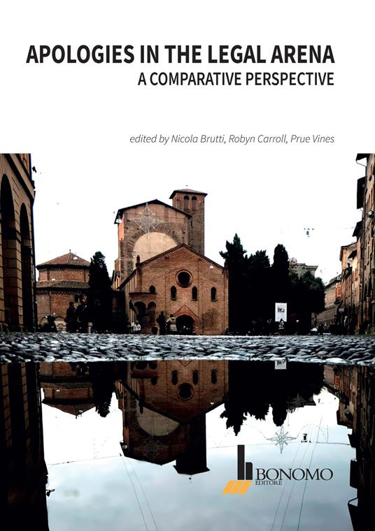 Apologies in the legal arena. A comparative perspective - Nicola Brutti,Robyn Carroll,Prue Vines - copertina