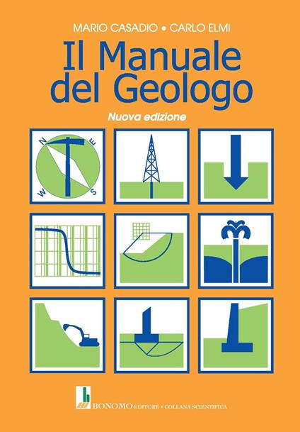 Il manuale del geologo - Mario Casadio,Carlo Elmi - copertina