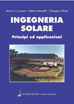 Ingegneria solare. Principi ed applicazioni