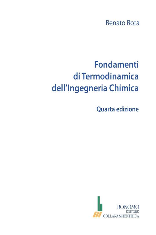 Fondamenti di termodinamica dell'ingegneria chimica - Renato Rota - copertina