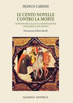 Le cento novelle contro la morte. Giovanni Boccaccio e la rifondazione cavalleresca del mondo