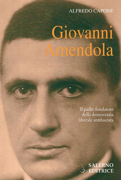 Giovanni Amendola - Alfredo Capone - ebook