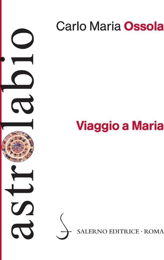 Viaggio a Maria - Carlo Maria Ossola - ebook
