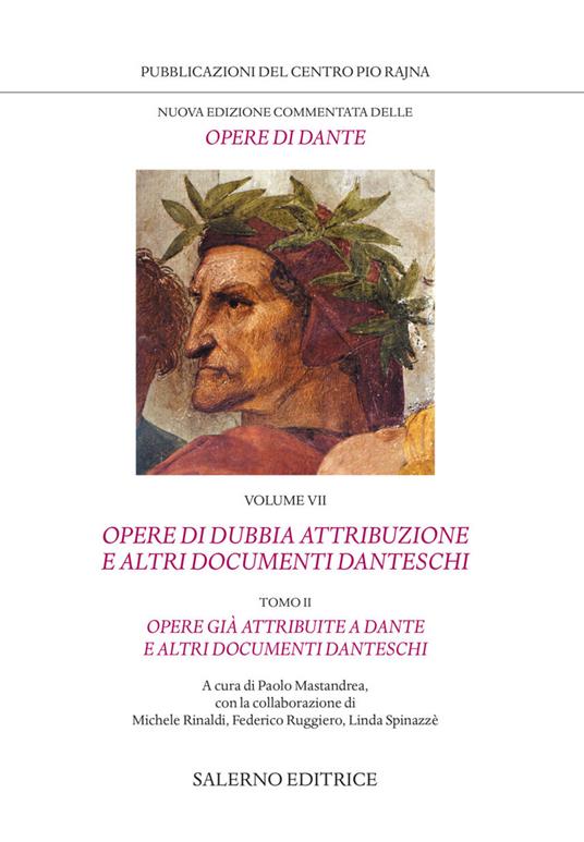 Nuova edizione commentata delle opere di Dante. Vol. 7/2: Opere di dubbia attribuzione e altri documenti danteschi: Opere già attribuite a Dante e altri documenti danteschi - Dante Alighieri - copertina