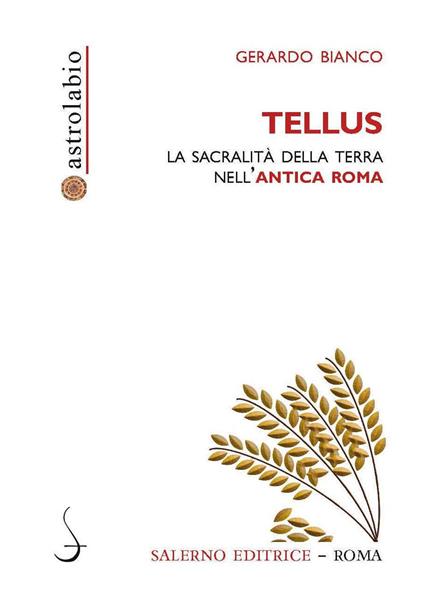 Tellus. La sacralità della terra nell'antica Roma - Gerardo Bianco - copertina