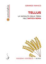 Tellus. La sacralità della terra nell'antica Roma