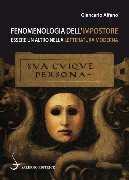 Fenomenologia dell'impostore. Essere un altro nella letteratura moderna - Giancarlo Alfano - ebook