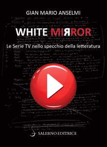 Image of White Mirror. Le serie tv nello specchio della letteratura