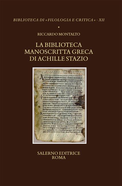 La biblioteca manoscritta greca di Achille Stazio - Riccardo Montalto - copertina