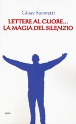 Lettere al cuore... La magia del silenzio