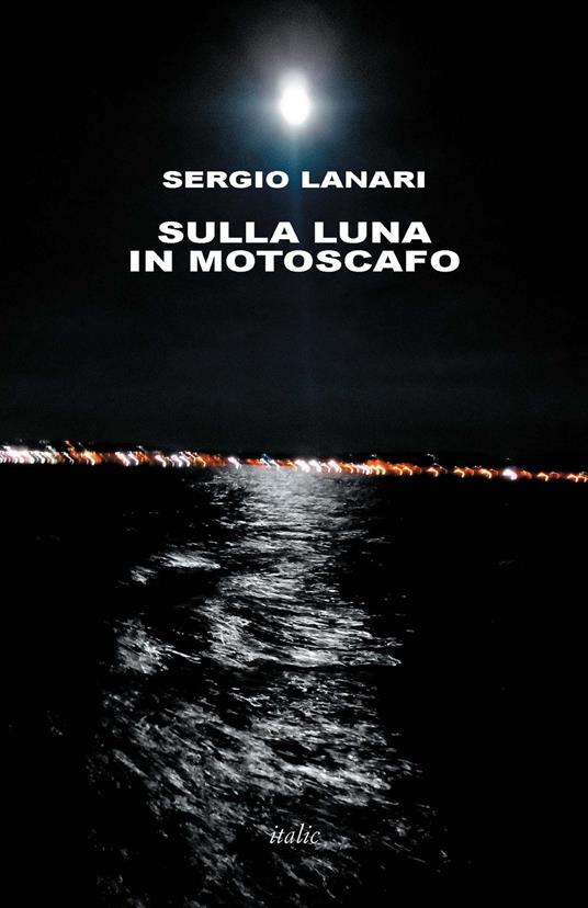 Sulla luna in motoscafo - Sergio Lanari - copertina