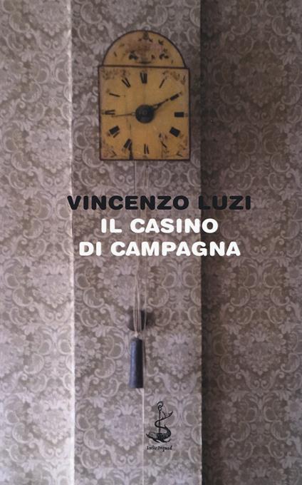 Il casino di campagna - Vincenzo Luzi - copertina