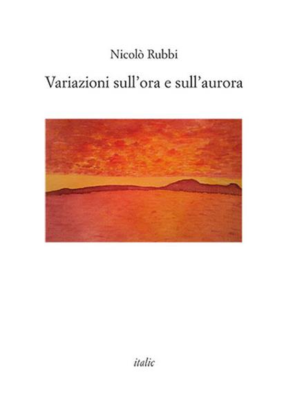 Variazioni sull'ora e sull'aurora - Nicolò Rubbi - copertina