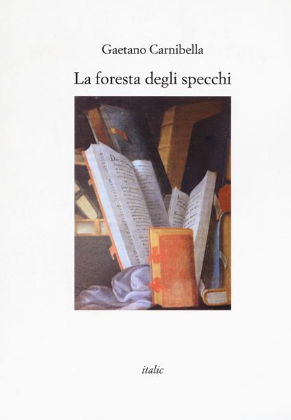 La foresta degli specchi - Gaetano Carnibella - copertina