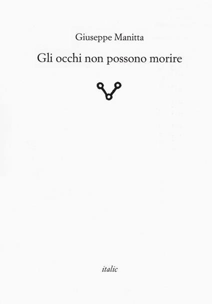 Gli occhi non possono morire - Giuseppe Manitta - copertina