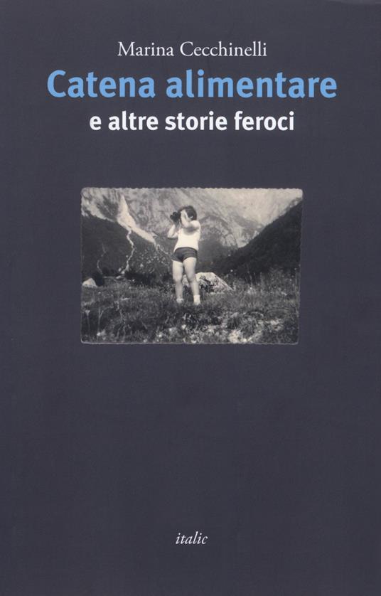 Catena alimentare e altre storie feroci - Marina Cecchinelli - copertina