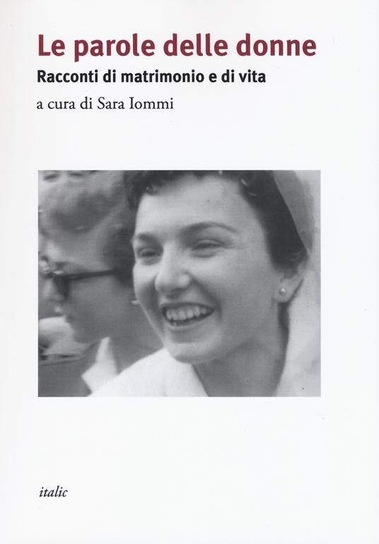 Le parole delle donne. Racconti di matrimonio e di vita. Con CD-Audio - copertina