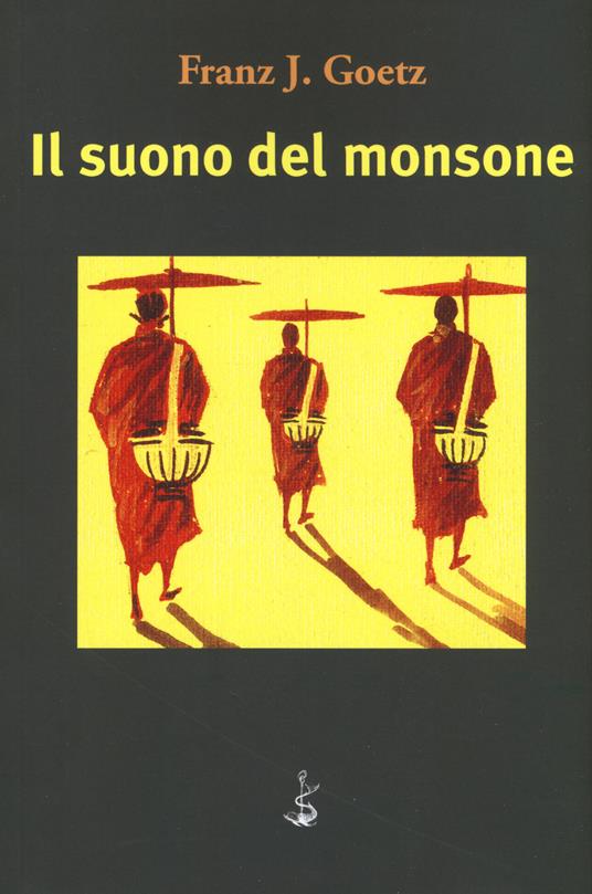 Il suono del monsone - Franz Josef Goetz - copertina