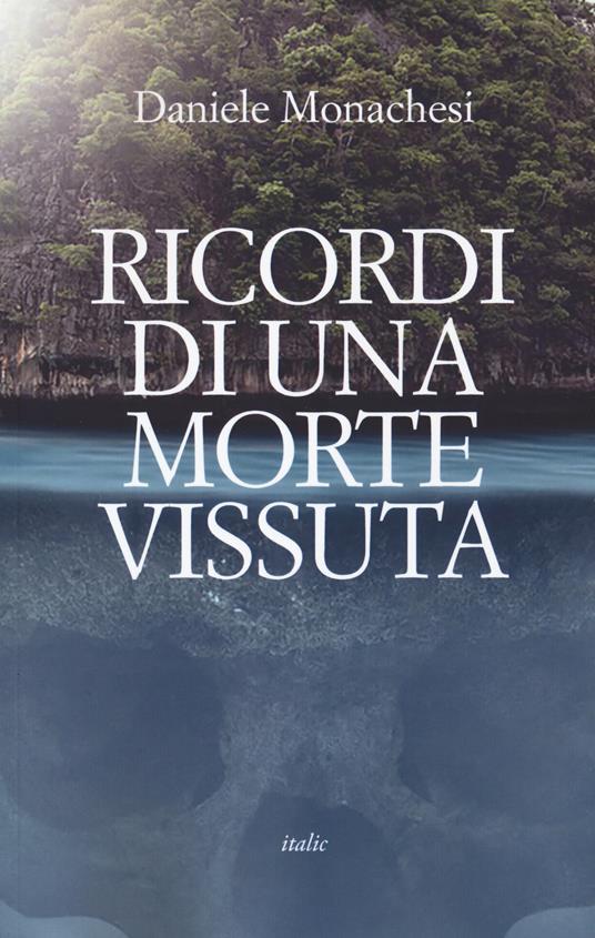 Ricordi di una morte vissuta - Daniele Monachesi - copertina