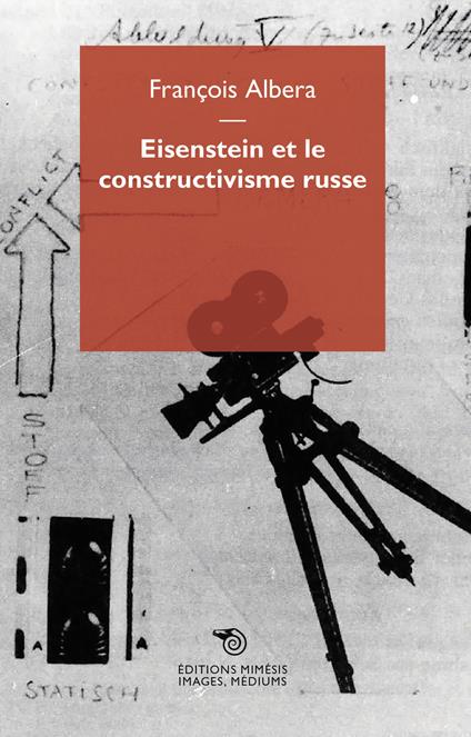 Eisenstein et le constructivisme russe - François Albera - copertina