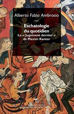 Escathologie du quotidien. Le «Jugement dernier» de Maxim Kantor