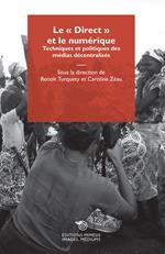 Le «Direct» et le numérique. Techniques et politiques des médias décentralisés