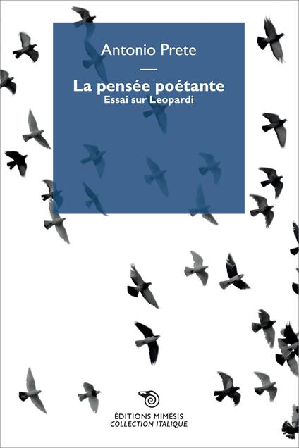 La pensée poetante. Essai sur Leopardi - Antonio Prete - copertina