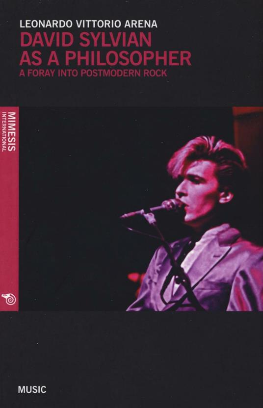 David Sylvian as a philosopher. A foray into postmodern rock - Leonardo V. Arena - copertina