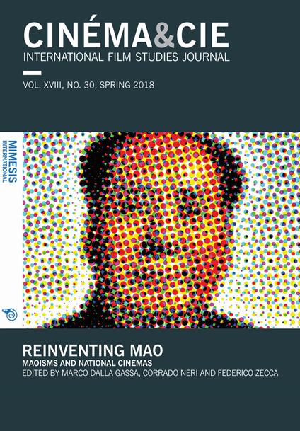 Cinema & Cie. International film studies journal (2018). Vol. 30: Reinventing Mao. Maoisms and national cinemas. - copertina