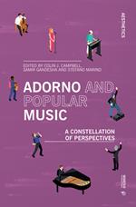 Adorno and popular music. A constellation of perspectives