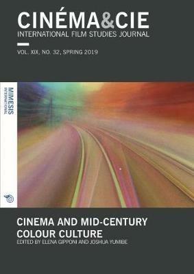 Cinema & Cie. International film studies journal (2019). Vol. 32: Cinema and mid-century colour culture. - copertina