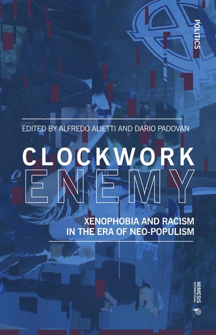 Clockwork enemy. Xenophobia and racism in the era of neo-populism - copertina